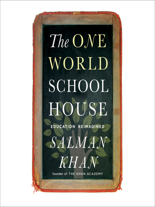 Title details for The One World Schoolhouse by Salman Khan - Available